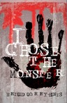 I Chose the Monster