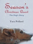 Season's Christmas Quest: The Dog's Story