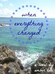 When Everything Changed