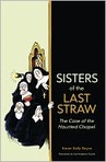 Sisters of the Last Straw and the Case of the Haunted Chapel
