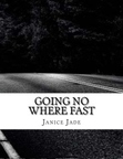 Going No Where Fast