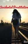 Accidental Prostitution