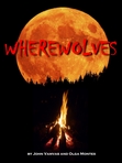 WHEREWOLVES - by John Vamvas and Olga Montes