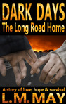 Dark Days: The Long Road Home