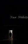 Your Stalker