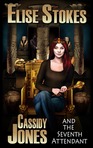 Cassidy Jones and the Seventh Attendant, Book Three