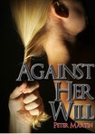 AGAINST HER WILL