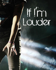If I'm Louder