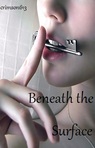 Beneath the Surface
