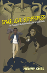 Space, Love, Superheroes!