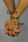 Dan's First Time
