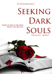 Seeking Dark Souls (Book 1 of "The Hunt Trilogy)