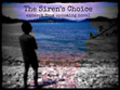 The Siren's Choice