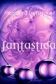 Fantastica - surreal stories & poems