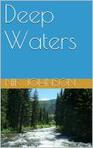 Deep Waters