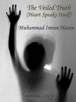 The Veiled Truth (Heart Speaks Itself)