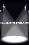 Prisoners of Darkness