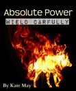 Absolute Power, Wield Carefully