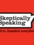 Skepticallyspeaking