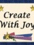 Create With Joy