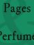 Pages and Perfume