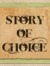 Story of Choice