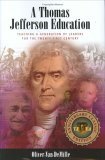 A Thomas Jefferson Education by Oliver DeMille A Thomas Jefferson Education by Oliver DeMille