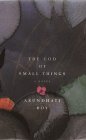 The God of Small Things by Arundhati Roy The God of Small Things by Arundhati Roy