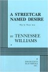 A Streetcar Named Desire by Tennessee Williams A Streetcar Named Desire by Tennessee Williams
