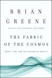The Fabric of the Cosmos by Brian Greene