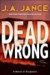 Dead Wrong (Joanna Brady, #12)