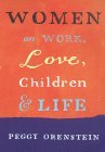 Women On Work, Love, Children And Life Women On Work, Love, Children And Life
