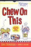 Chew on This: Everything You Don't Want to Know About Fast Food