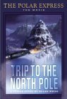 Trip To The North Pole (The Polar Express: The Movie) Trip To The North Pole (The Polar Express: The Movie)