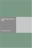 Plain Tales from the Hills by Rudyard Kipling Plain Tales from the Hills by Rudyard Kipling