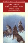 The Call of the Wild, White Fang and Other Stories by Jack London The Call of the Wild, White Fang and Other Stories by Jack London