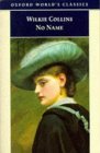 No Name by Wilkie Collins No Name by Wilkie Collins