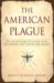 The American Plague: The Un...