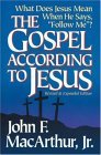 The Gospel According to Jesus: What Does Jesus Mean When He Says "Follow Me"?