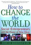 How to Change the World by David Bornstein