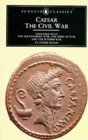 The Civil War by Julius Caesar The Civil War by Julius Caesar