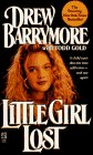 Little Girl Lost by Drew Barrymore Little Girl Lost by Drew Barrymore