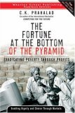 Fortune at the Bottom of the Pyramid by C.K. Prahalad