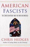 American Fascists: The Christian Right and the War On America American Fascists: The Christian Right and the War On America