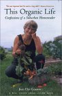 This Organic Life by Joan Dye Gussow