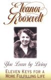 You Learn by Living: Eleven Keys for a More Fulfilling Life You Learn by Living: Eleven Keys for a More Fulfilling Life