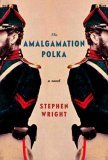 The Amalgamation Polka by Stephen Wright