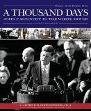 A Thousand Days by Arthur M. Schlesinger Jr.