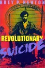 Revolutionary Suicide by Huey P. Newton Revolutionary Suicide by Huey P. Newton