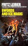 Swords and Ice Magic (Fafhrd and the Gray Mouser, #6)
